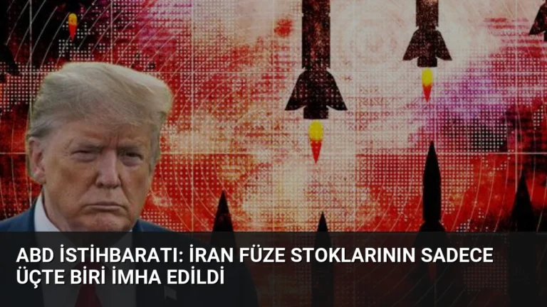 ABD İstihbaratı: İran Füze Stoklarının Sadece Üçte Biri İmha Edildi