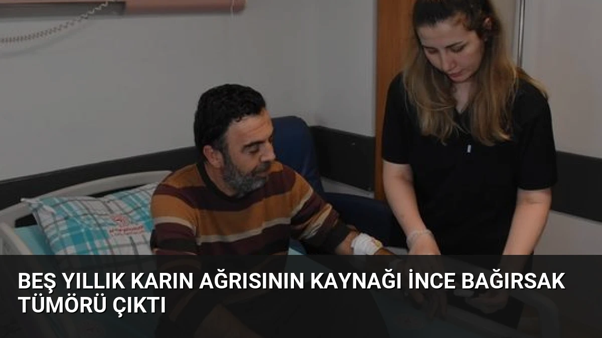 Beş Yıllık Karın Ağrısının Kaynağı İnce Bağırsak Tümörü Çıktı