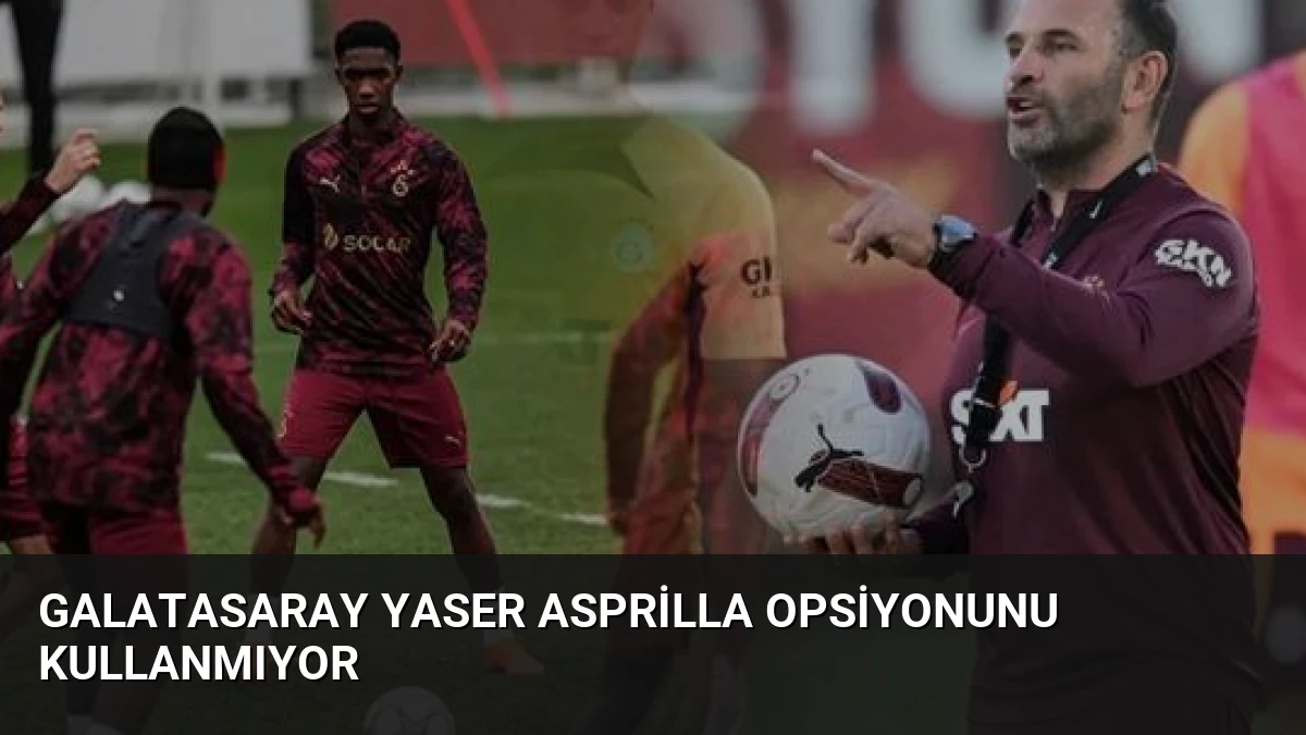 Galatasaray Yaser Asprilla Opsiyonunu Kullanmıyor