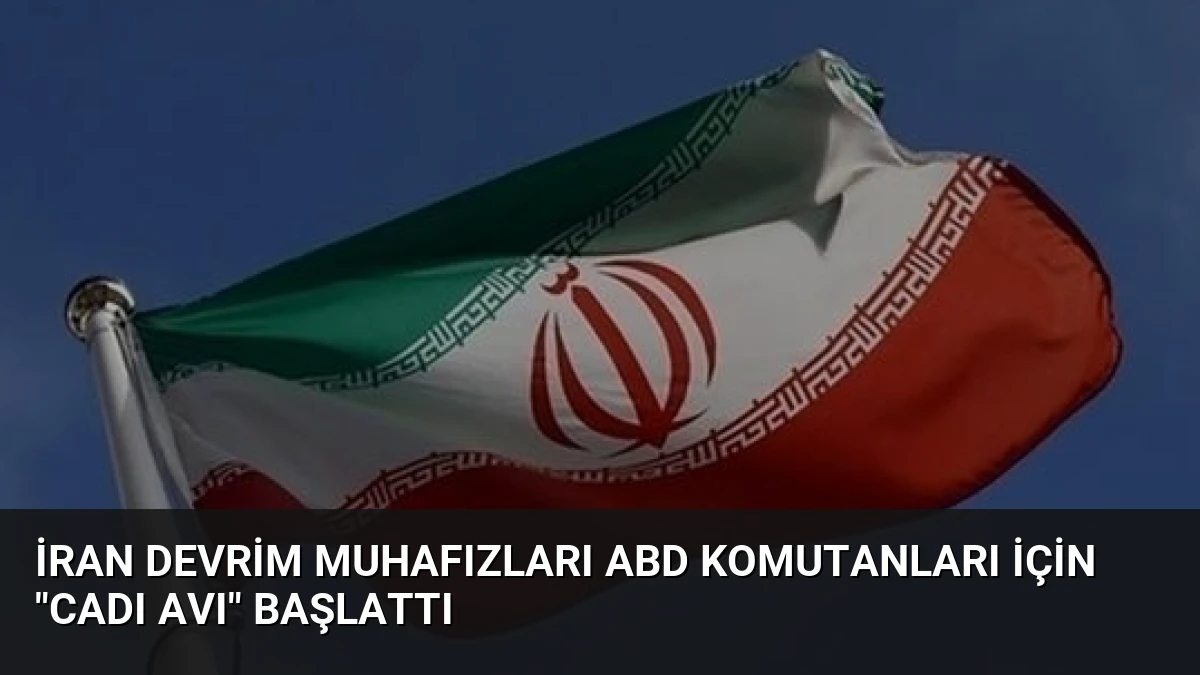 İran Devrim Muhafızları ABD Komutanları İçin “Cadı Avı” Başlattı