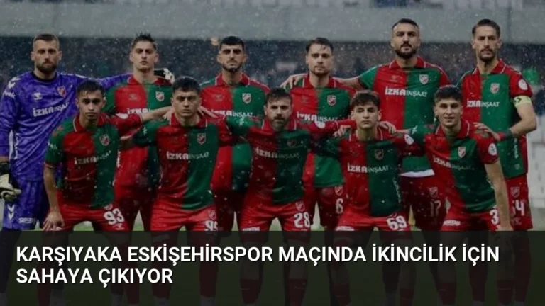 Karşıyaka Eskişehirspor Maçında İkincilik İçin Sahaya Çıkıyor
