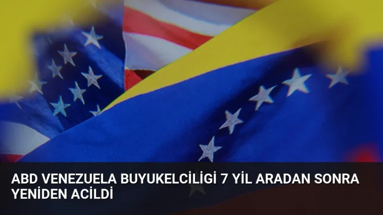 ABD Venezuela Buyukelciligi 7 Yil Aradan Sonra Yeniden Acildi