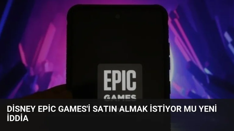 Disney Epic Games’i Satın Almak İstiyor Mu Yeni İddia