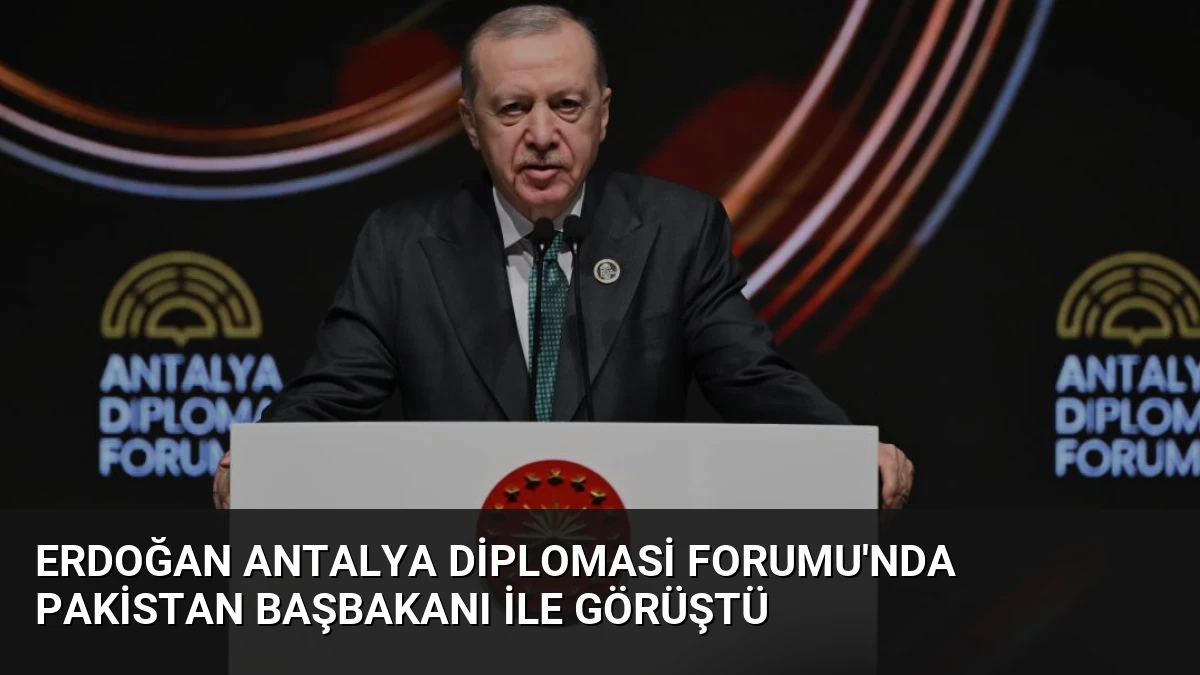 Erdoğan Antalya Diplomasi Forumu’nda Pakistan Başbakanı ile Görüştü