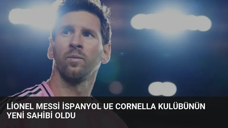 Lionel Messi İspanyol UE Cornella Kulübünün Yeni Sahibi Oldu
