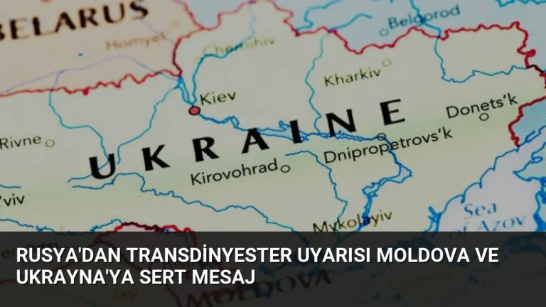 Rusya’dan Transdinyester Uyarısı Moldova ve Ukrayna’ya Sert Mesaj