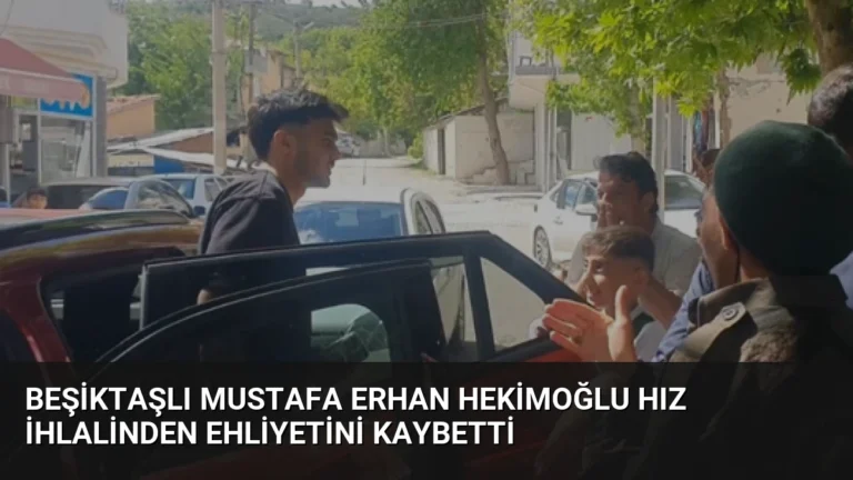 Beşiktaşlı Mustafa Erhan Hekimoğlu Hız İhlalinden Ehliyetini Kaybetti