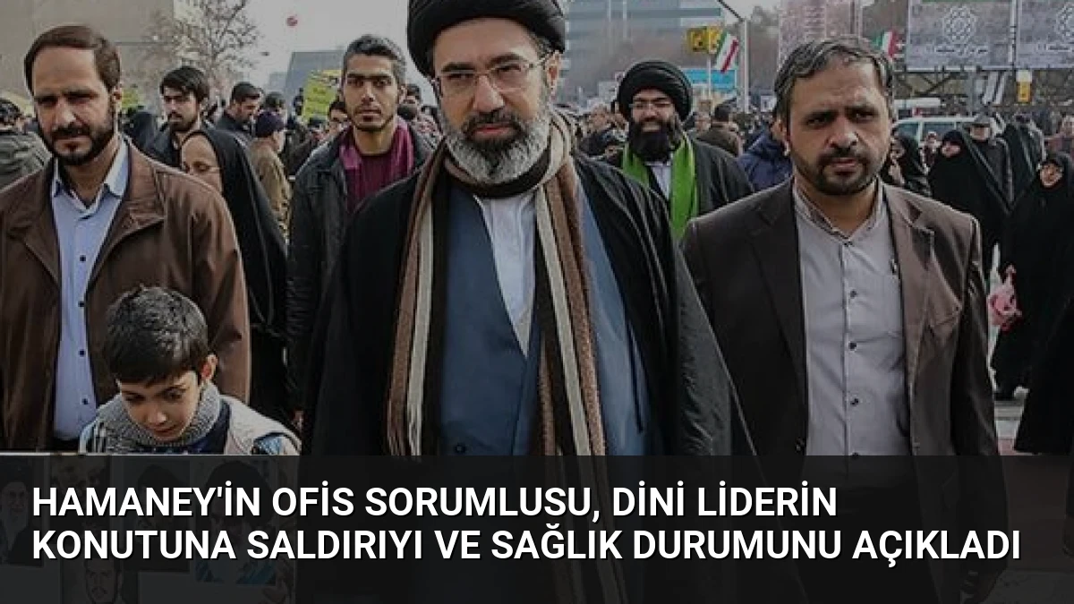 Hamaney’in Ofis Sorumlusu, Dini Liderin Konutuna Saldırıyı ve Sağlık Durumunu Açıkladı