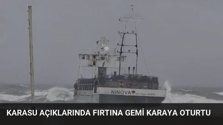 Karasu Açıklarında Fırtına Gemi Karaya Oturtu