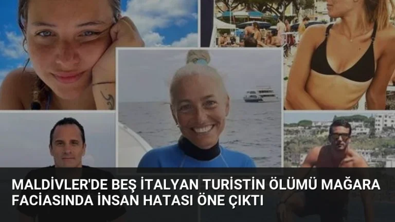 Maldivler’de Beş İtalyan Turistin Ölümü Mağara Faciasında İnsan Hatası Öne Çıktı