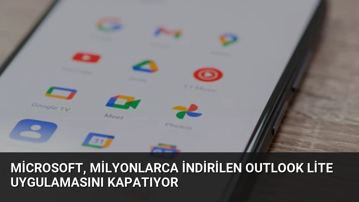 Microsoft, Milyonlarca İndirilen Outlook Lite Uygulamasını Kapatıyor
