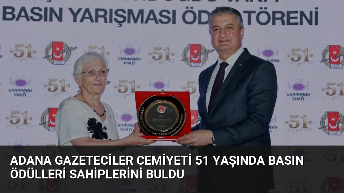 Adana Gazeteciler Cemiyeti 51 Yaşında Basın Ödülleri Sahiplerini Buldu
