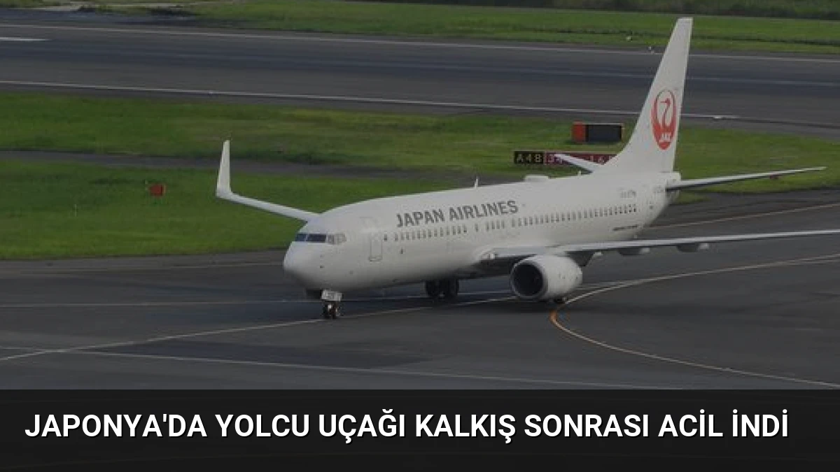 Japonya’da Yolcu Uçağı Kalkış Sonrası Acil İndi