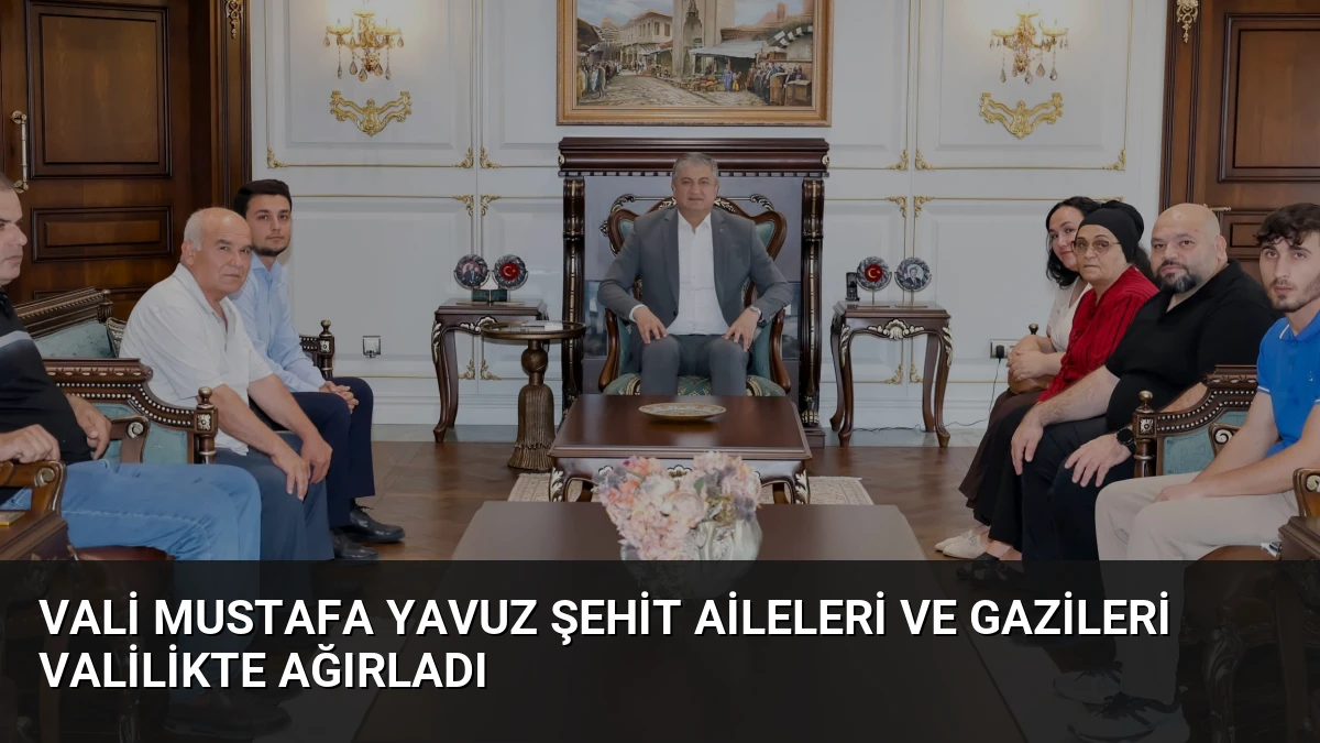 Vali Mustafa Yavuz Şehit Aileleri ve Gazileri Valilikte Ağırladı
