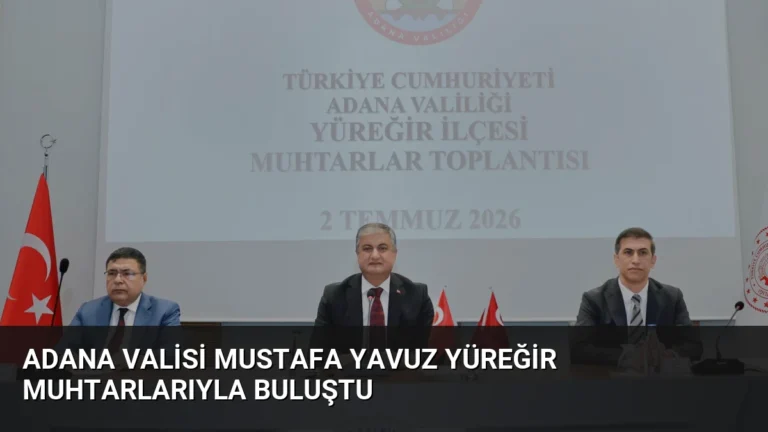 Adana Valisi Mustafa Yavuz Yüreğir Muhtarlarıyla Buluştu