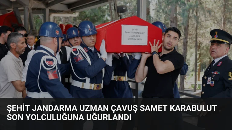 Şehit Jandarma Uzman Çavuş Samet Karabulut Son Yolculuğuna Uğurlandı