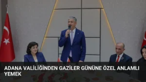 Adana Valiliğinden Gaziler Gününe Özel Anlamlı Yemek