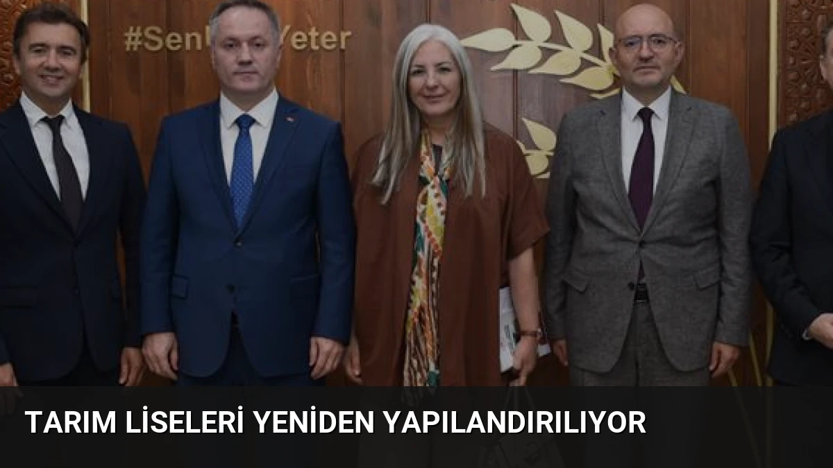 Tarım Liseleri Yeniden Yapılandırılıyor