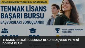 TENMAK Enerji Bursunda Rekor Başvuru ve Yeni Dönem Planı