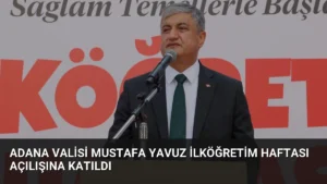 Adana Valisi Mustafa Yavuz İlköğretim Haftası açılışına katıldı