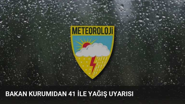 Bakan Kurumıdan 41 ile yağış uyarısı