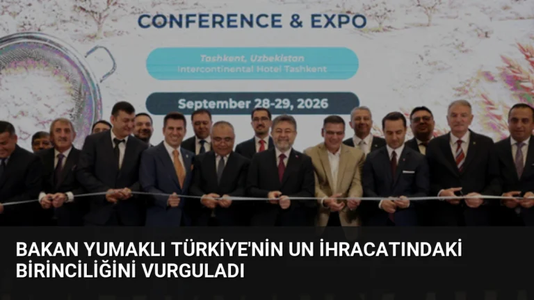 Bakan Yumaklı Türkiye’nin Un İhracatındaki Birinciliğini Vurguladı