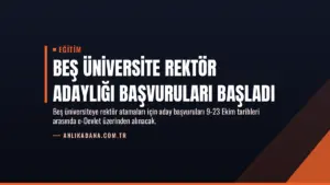Beş Üniversite Rektör Adaylığı Başvuruları Başladı