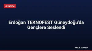 Erdoğan TEKNOFEST Güneydoğu’da Gençlere Seslendi
