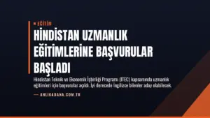 Hindistan Uzmanlık Eğitimlerine Başvurular Başladı
