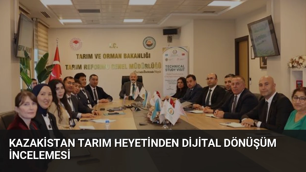 Kazakistan Tarım Heyetinden Dijital Dönüşüm İncelemesi