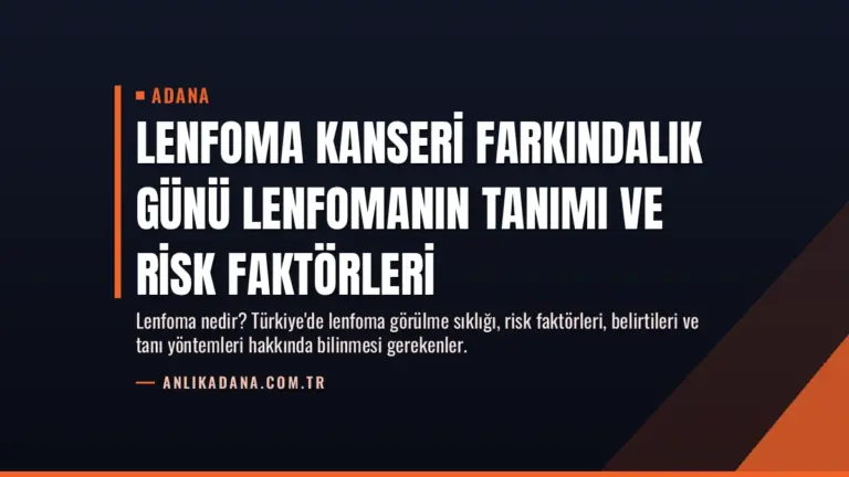 Lenfoma Kanseri Farkındalık Günü Lenfomanın Tanımı ve Risk Faktörleri