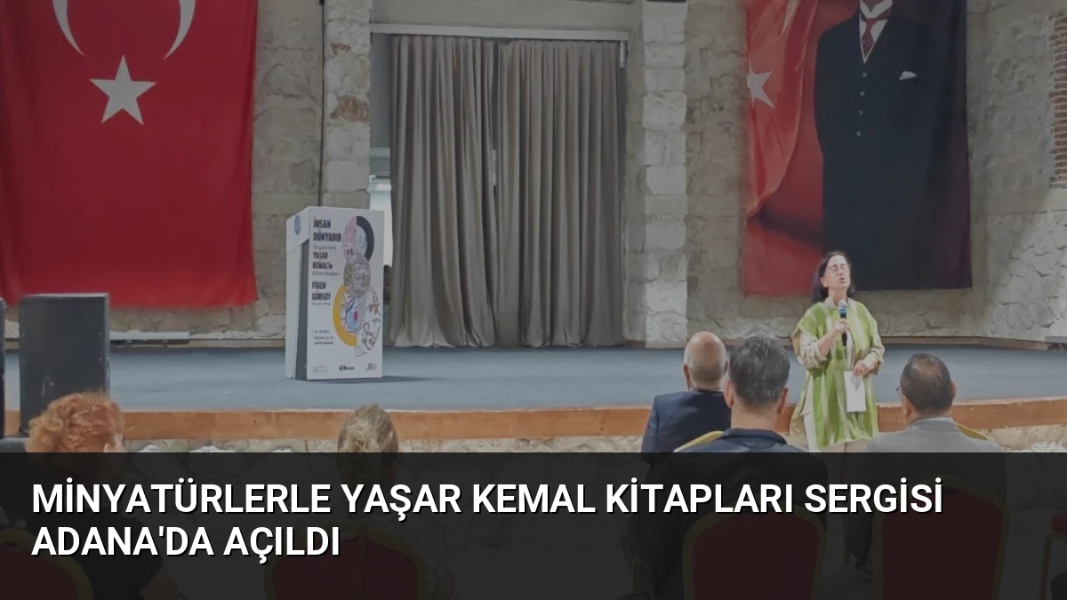 Minyatürlerle Yaşar Kemal Kitapları Sergisi Adana’da Açıldı
