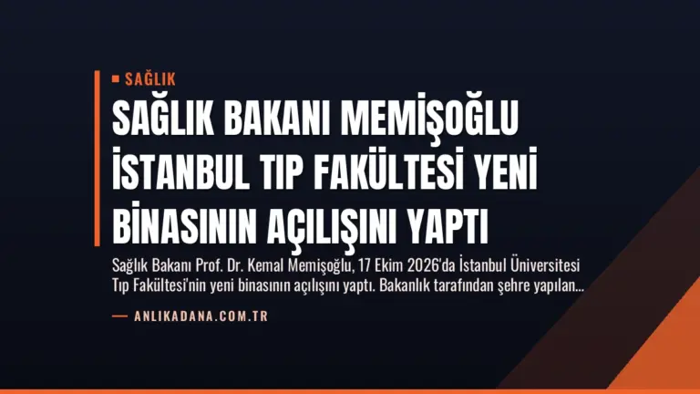 Sağlık Bakanı Memişoğlu İstanbul Tıp Fakültesi Yeni Binasının Açılışını Yaptı