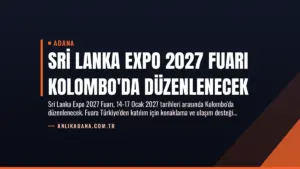 Sri Lanka Expo 2027 Fuarı Kolombo’da Düzenlenecek