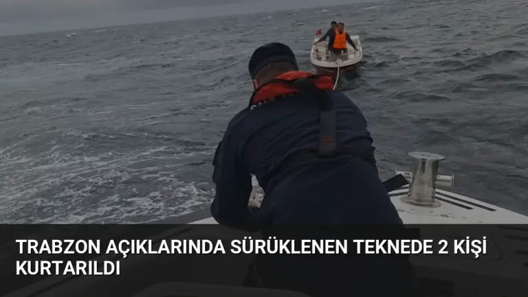 Trabzon Açıklarında Sürüklenen Teknede 2 Kişi Kurtarıldı